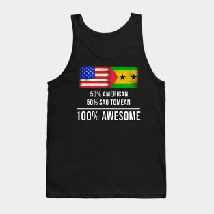 50% American 50% Sao Tomean 100% Awesome - Gift for Sao Tomean Heritage From Sao Tome And Principe Tank Top